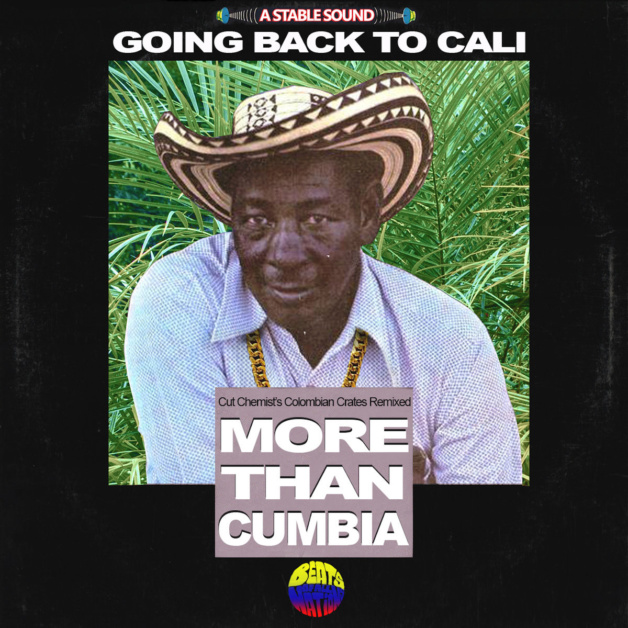 GreedyforBestMusic-CutChemist-GoingBackToCali-MoreThanCumbia-ColombianCratesRemixed-cover-Bandcamp