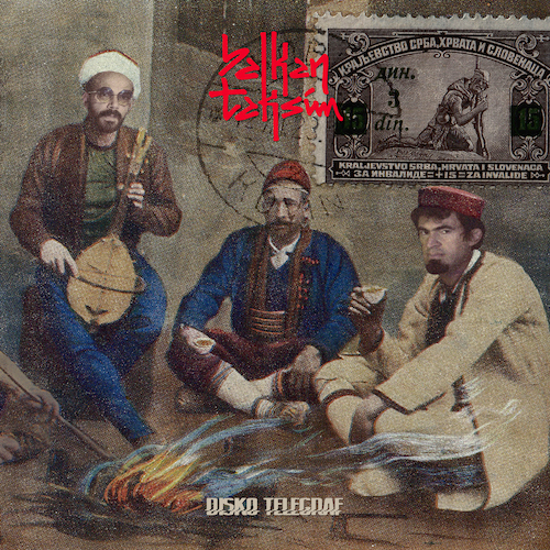GreedyforBestMusic-Balkan-Taksim-Disko-Telegraf-Album-Artwork-Buda-Musique