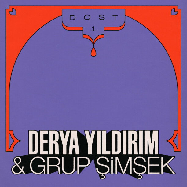 GreedyforBestMusic-Derya-Yildirim-Grup-Simsek-Dost-1-Les-Disques-Bongo-Joe-Catapulte-Records-Bandcamp
