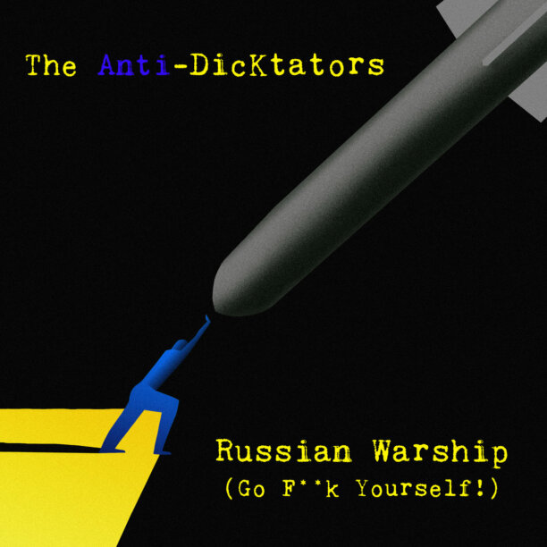 GreedyforBestMusic-The-Anti-Dicktators-Russian-Warship-Go-F**k-Yourself-Nataliia-Shulga