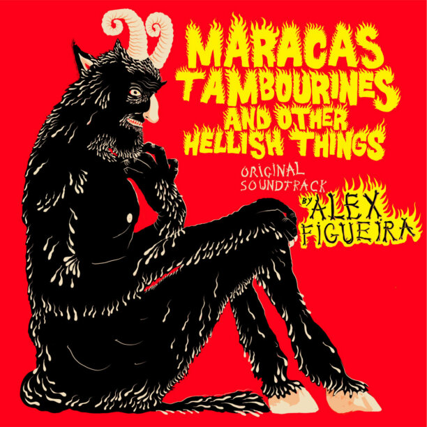 GreedyforBestMusic-Alex-Figueira-Maracas-Tambourines-And-Other-Hellish-Things-OST-Bandcamp